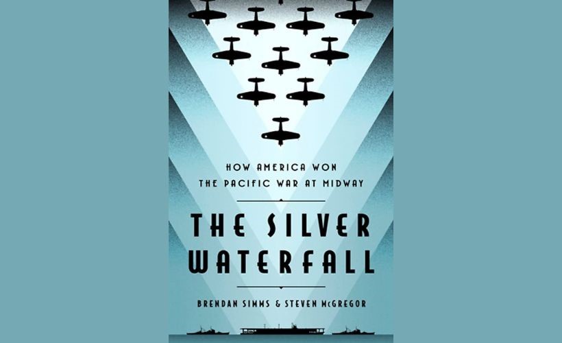 Simms & McGregor release ‘The Silver Waterfall. How America won the war in the Pacific at Midway’ to critical acclaim