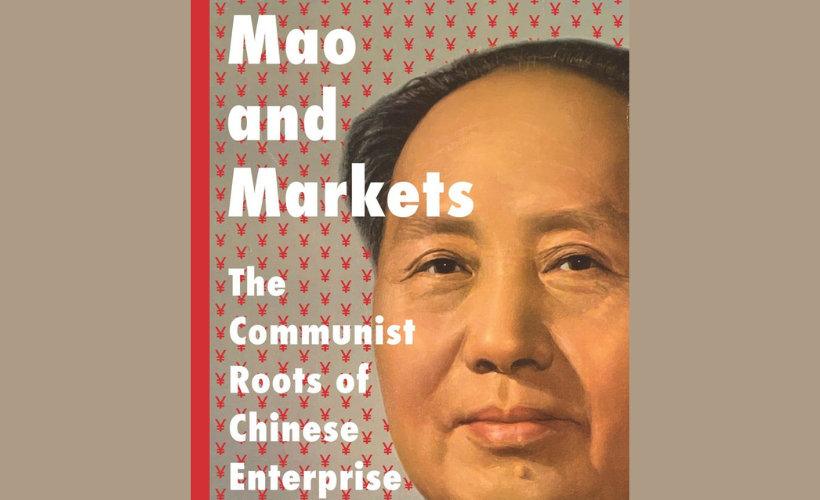 Mao and Markets: The Communist Roots of Chinese Enterprise, with Professor Chris Marquis
