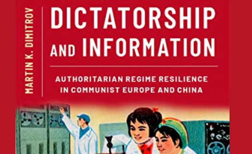 Dictatorship and Information: Authoritarian Regime Resilience in Communist Europe and China